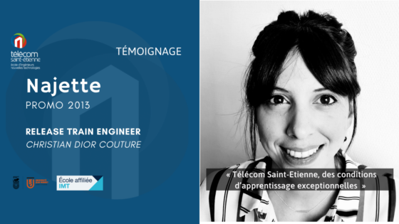 Témoignage alumni Télécom Saint Etienne Najette